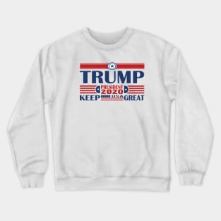 trump president 2020 keep america great Crewneck Sweatshirt